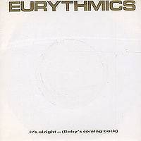 Eurythmics : It's Alright (Baby's Coming Back)
